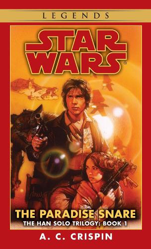 Han Solo Tril#1: The Paradise Snare Book 1 (Star Wars)