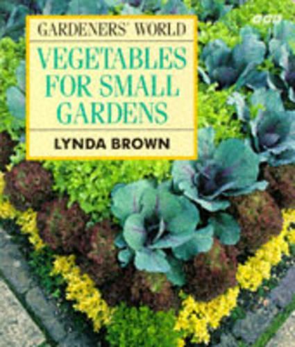 "Gardeners World" Vegetables for Small Gardens
