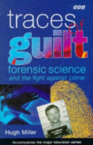 Traces of Guilt: Forensic Science Under the Microscope