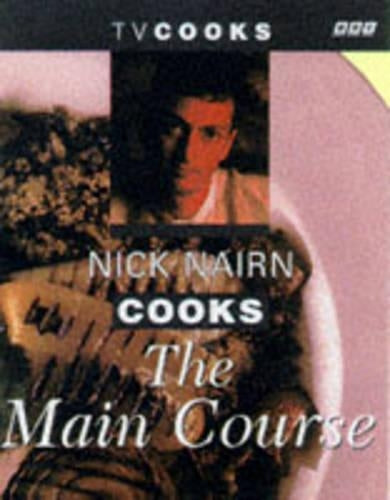 Nick Nairn Cooks the Main Course (TV Cooks)