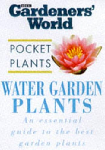 Water Garden Plants ("Gardeners' World" Pocket Plants)