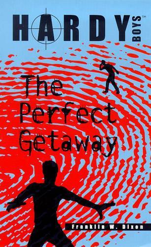 The Perfect Getaway (Hardy Boys)