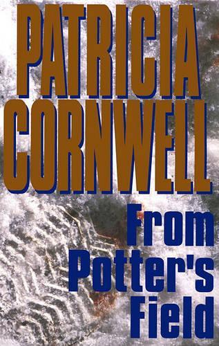 From Potters Field (Kay Scarpetta)