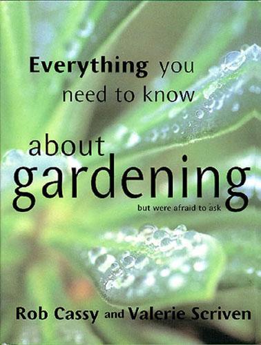 Everything You Need to Know About Gardening But Were Afraid to Ask