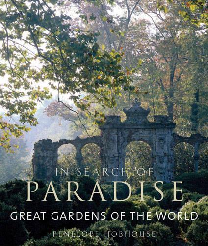 In Search of Paradise: Great Gardens of the World