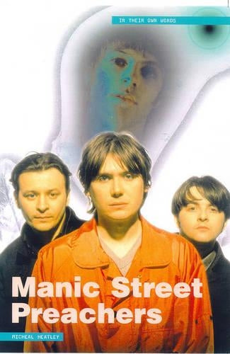 "Manic Street Preachers": In Their Own Words