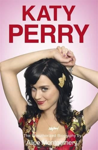 Katy Perry: The Unofficial Biography