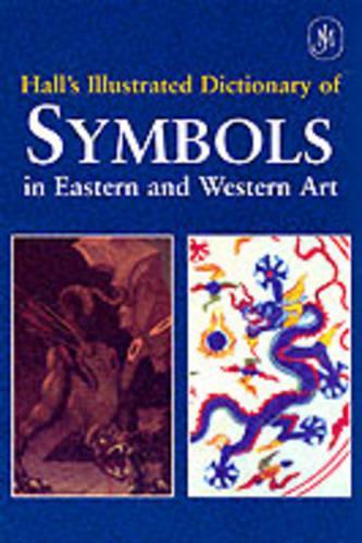 The Illustrated Dictionary of Symbols in Eastern and Western Art