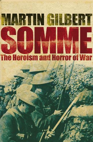Somme: The Heroism and Horror of War