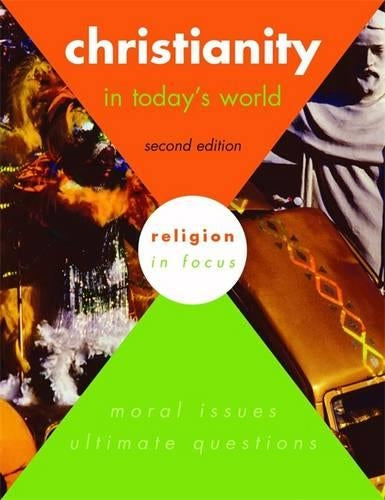Christianity in Todays World 2nd Edition Students Book (Religion in Focus)