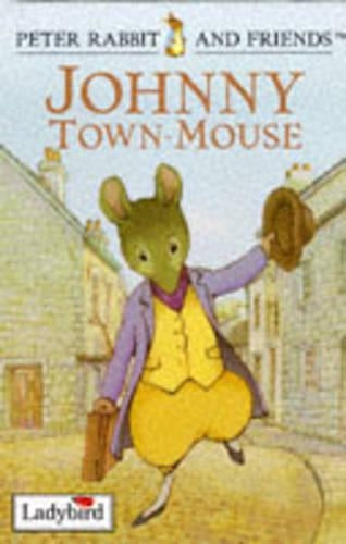 Johnny Town-mouse (Peter Rabbit & Friends)