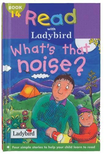 Whats That Noise? (Read with Ladybird)