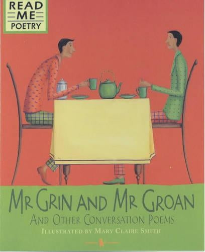 Mr Grin and Mr Groan and More