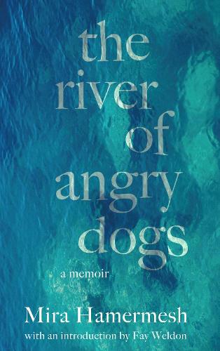 The River of Angry Dogs: A Memoir