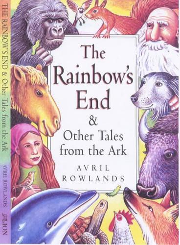 "The Rainbow's End and Other Tales from the Ark