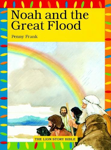 Noah and the Great Flood (The Lion Story Bible)