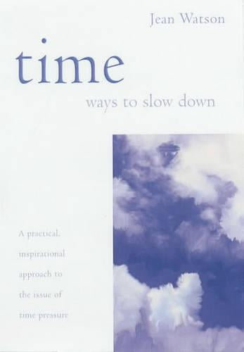 Time: Ways to Slow Down (Essentials Midibooks)
