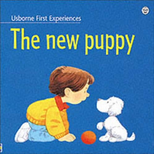 The New Puppy (Usborne First Experiences)