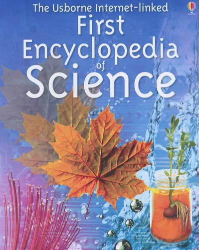 First Encyclopedia of Science (Usborne First Encyclopedias)