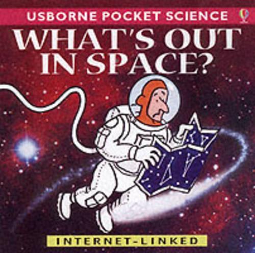 Whats Out in Space? (Usborne Pocket Science)