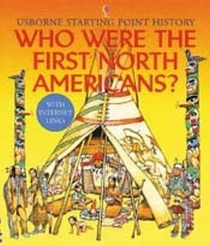 Who Were the First North Americans? (Usborne Starting Point History)