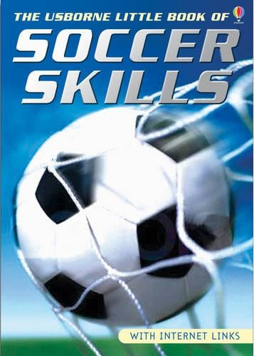 The Usborne Little Book of Soccer Skills (Usborne Little Books)