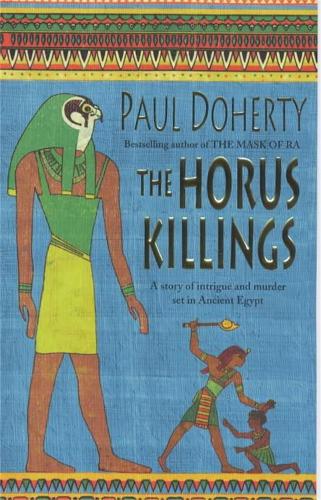 The Horus Killings: A Story of Intrigue and Murder Set in Ancient Egypt (Amerotke 2)