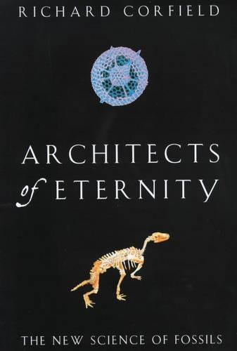 Architects of Eternity: The New Science of Fossils