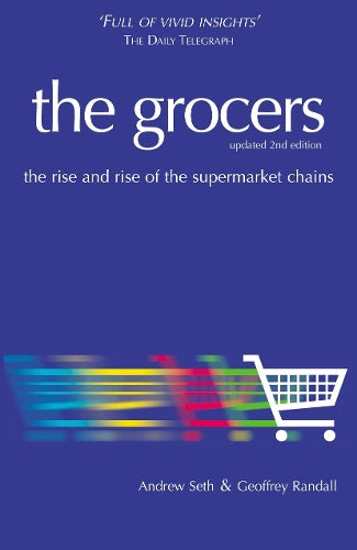 The Grocers: The Rise and Rise of Supermarket Chains: