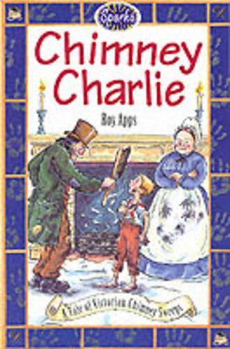 Chimney Charlie: A Tale of Victorian Chimney Sweeps (Sparks)