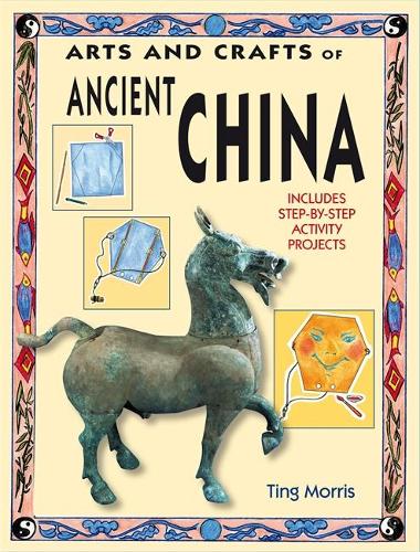 China (Arts & Crafts of the Ancient World)