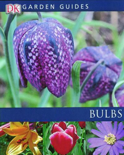 Bulbs (Garden Guides)