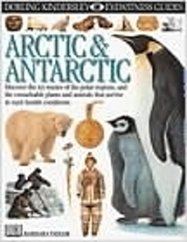 Arctic and Antarctic (Eyewitness Guides)