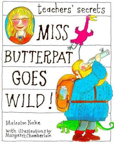 Miss Butterpat Goes Wild! (Teachers secrets)
