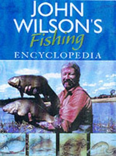 John Wilsons Fishing Encyclopedia