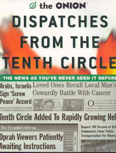 The Onion - Dispatches from the Tenth Circle: the Best of the Onion