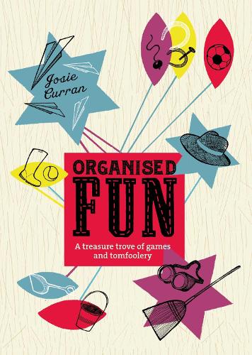 Organised Fun: A treasure trove of games and tomfoolery