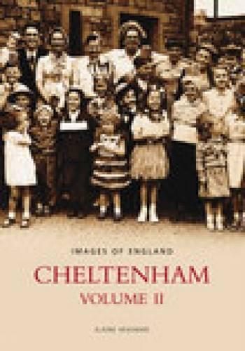 Cheltenham Volume 2: Vol 2 (Images of England)