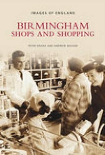 Birmingham Shops and Shopping (Images of England)