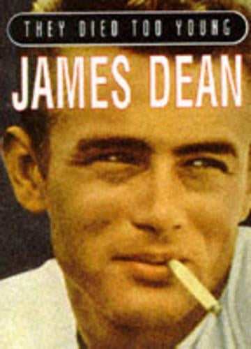 James Dean (They Died Too Young)