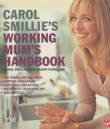 Carol Smillie's Working Mum's Handbook