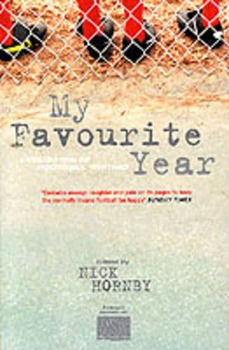 My Favourite Year: A Collection of New Football Writing