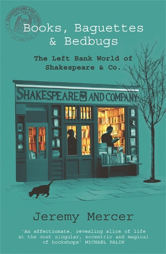 Books, Baguettes and Bedbugs: The Left Bank World of Shakespeare and Co