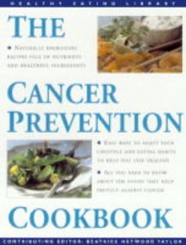 The Cancer Prevention Cookbook (Healthy Eating Library)