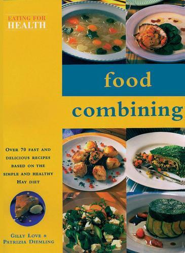 Food Combining Cookbook (Eating for Health)