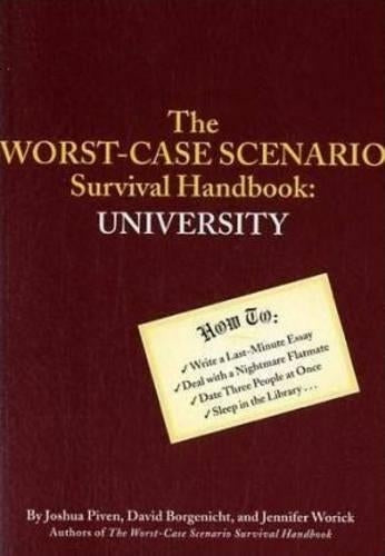 Worst Case Scenario Survival Handbook to University