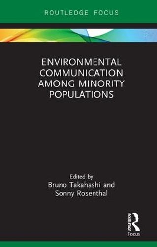 Environmental Communication Among Minority Populations (Routledge Focus on Environment and Sustainability)