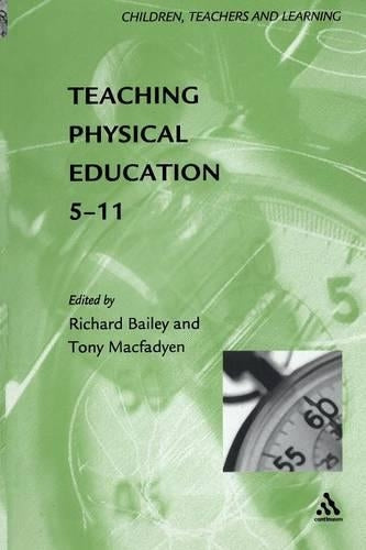 Teaching Physical Education 5-11 (Children, Teachers & Learning)