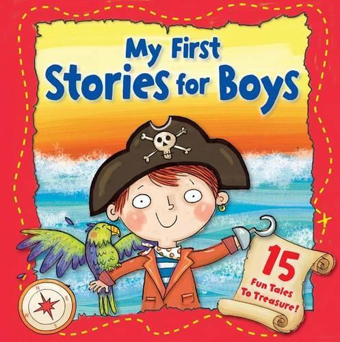 My First Stories for Boys: 15 Fun Tales to Treasure! (My First Treasury)