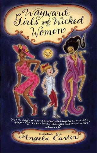 Wayward Girls and Wicked Women: An Anthology of Stories